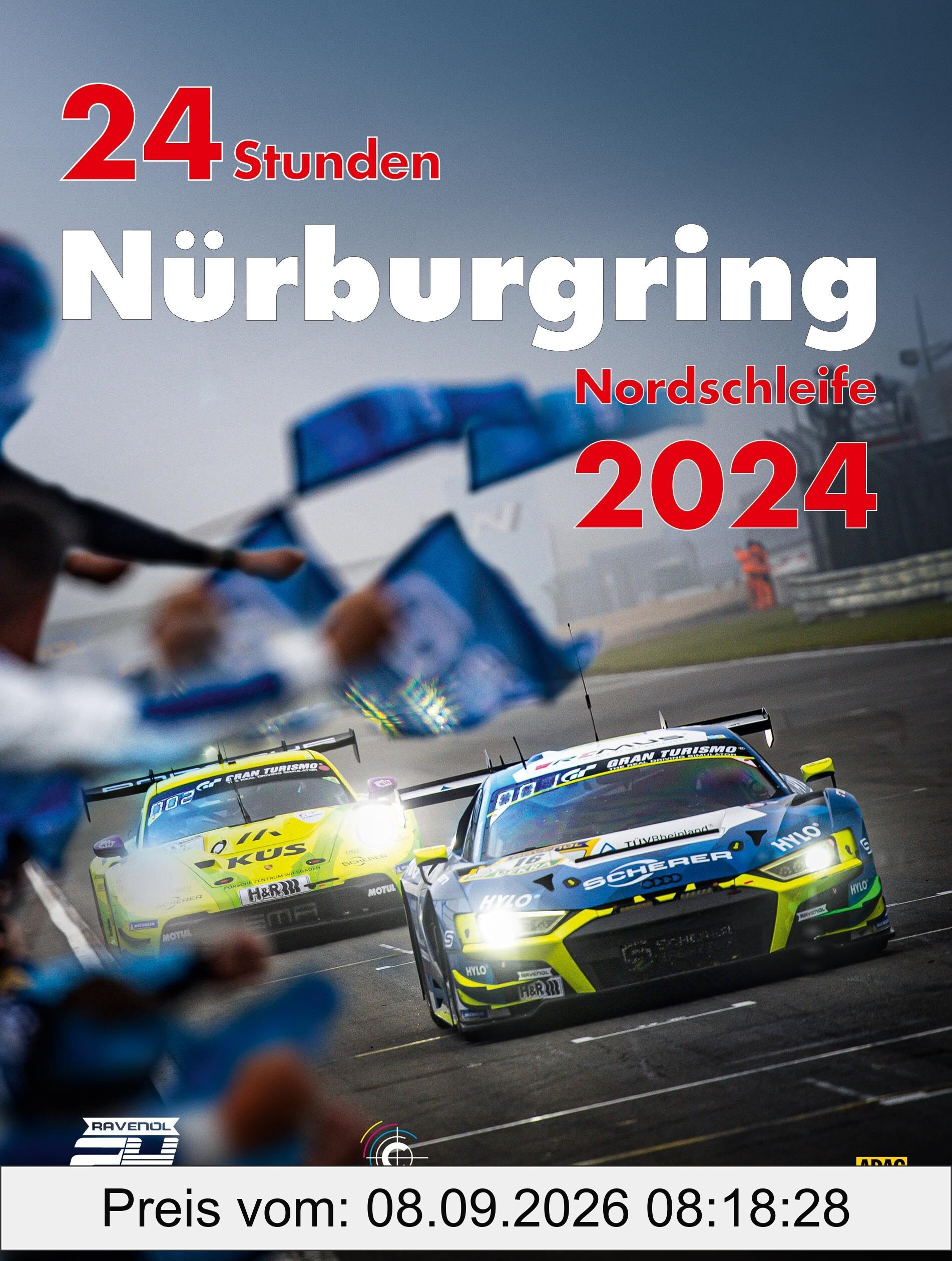 24 STUNDEN NÜRBURGRING NORDSCHLEIFE 2024 (Jahrbuch 24 Stunden Nürburgring Nordschleife)