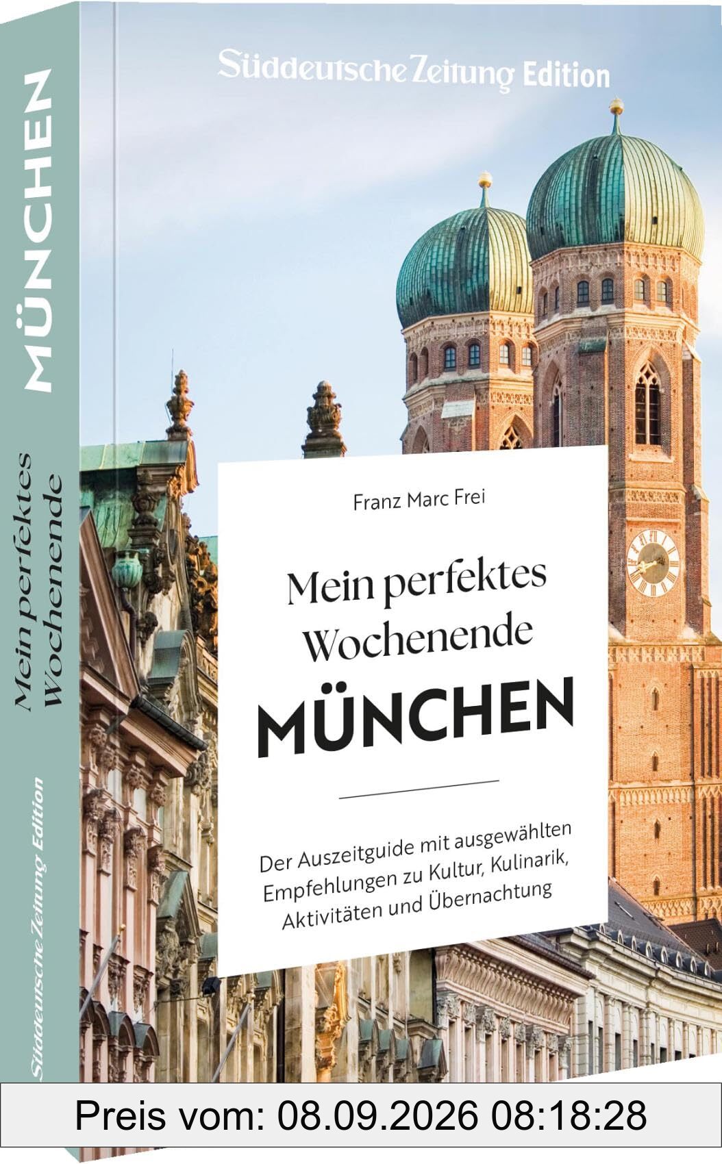 Mein perfektes Wochenende München: Der Auszeitguide mit ausgewählten Empfehlungen zu Kultur, Kulinarik, Aktivitäten und Übernachtung