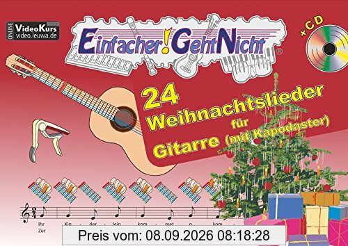 Einfacher!-Geht-Nicht: 24 Weihnachtslieder für Gitarre mit CD: Das besondere Notenheft für Anfänger