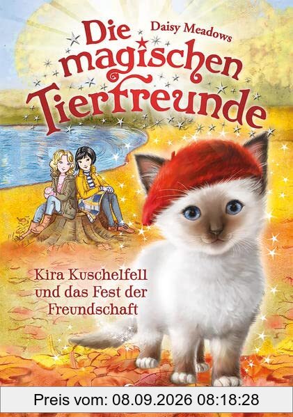 Die magischen Tierfreunde (Band 19) - Kira Kuschelfell und das Fest der Freundschaft: Erstlesebuch mit süßen Tieren ab 7 Jahren
