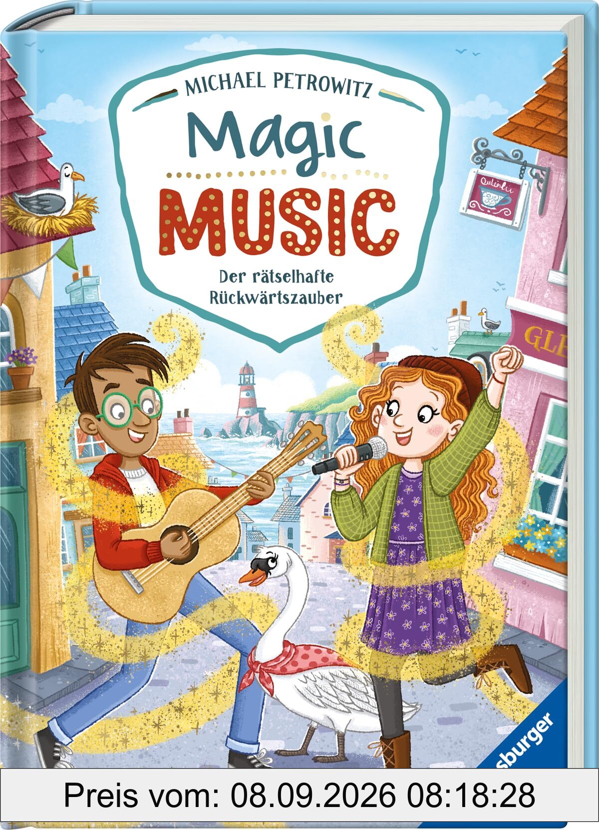 Magic Music, Band 1: Der rätselhafte Rückwärtszauber - Musikalisch-magisches Kinderbuch ab 8 Jahre (Magic Music, 1)