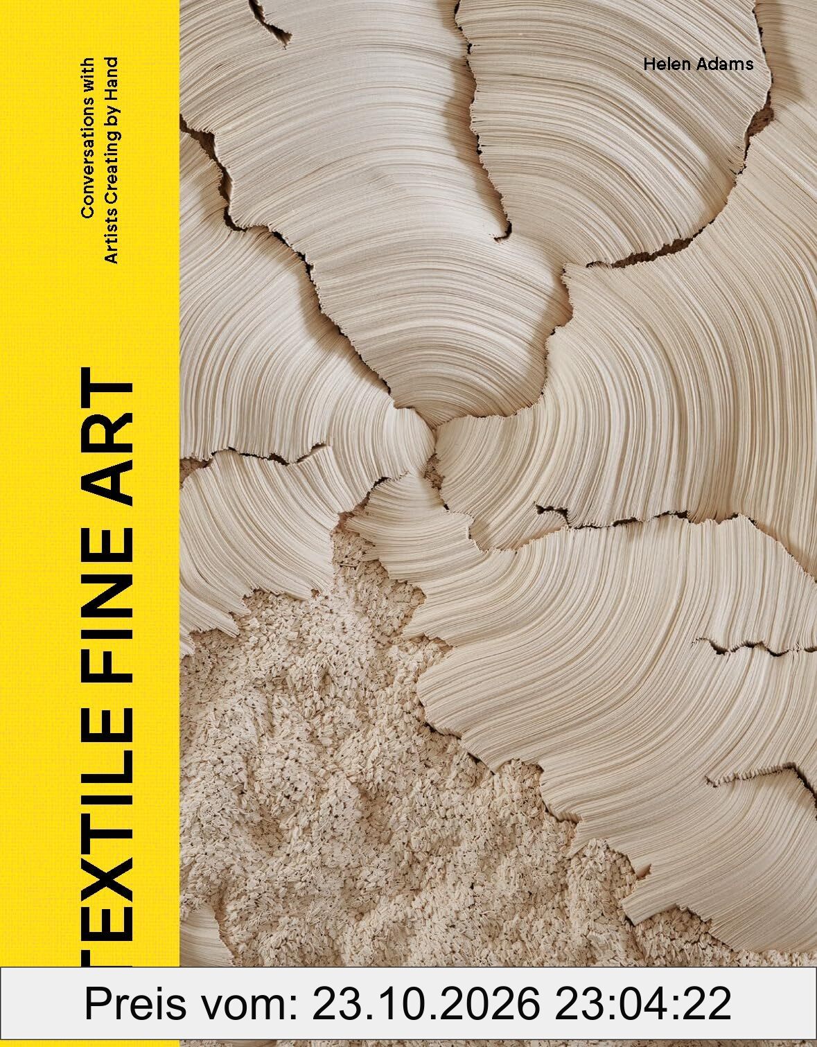 Textile Fine Art: Conversations with Artists Creating by Hand
