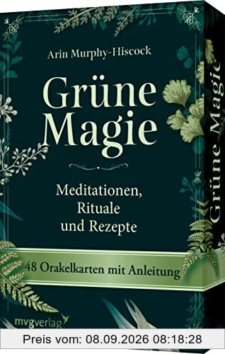 Grüne Magie – Meditationen, Rituale und Rezepte: 48 Orakelkarten mit Anleitung