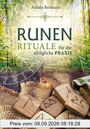 Runenrituale: für die alltägliche Praxis