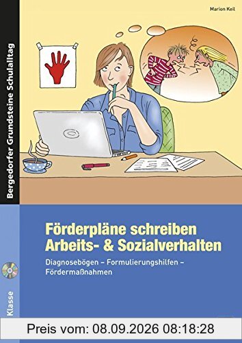 Förderpläne schreiben: Arbeits- & Sozialverhalten: Diagnosebögen - Formulierungshilfen - Fördermaßnahmen (1. bis 4. Klasse) (Bergedorfer® Grundsteine Schulalltag)