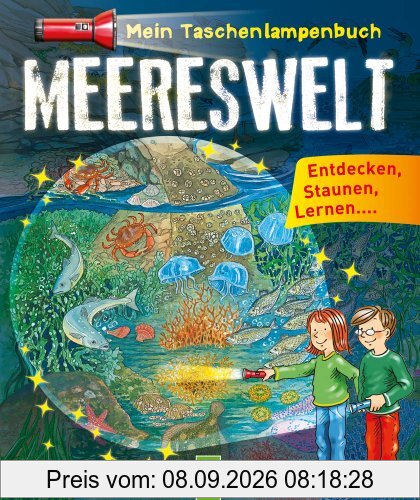 Mein Taschenlampenbuch Meereswelt: Mit "Taschenlampe" aus stabiler Pappe