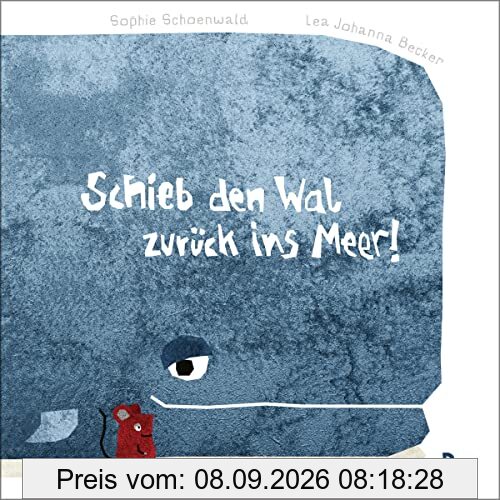 Schieb den Wal zurück ins Meer! (Pappbilderbuch)