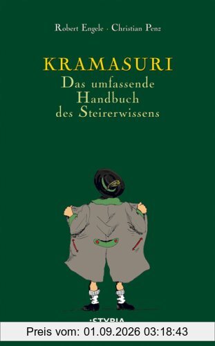 Kramasuri. Das umfassende Handbuch des Steirerwissens