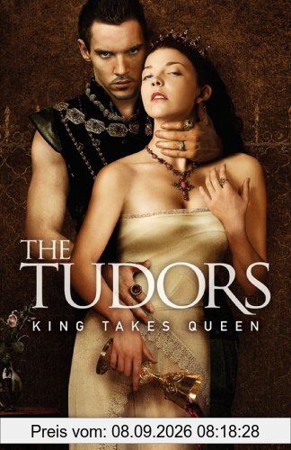 The Tudors: King Takes Queen: Series Two Companion