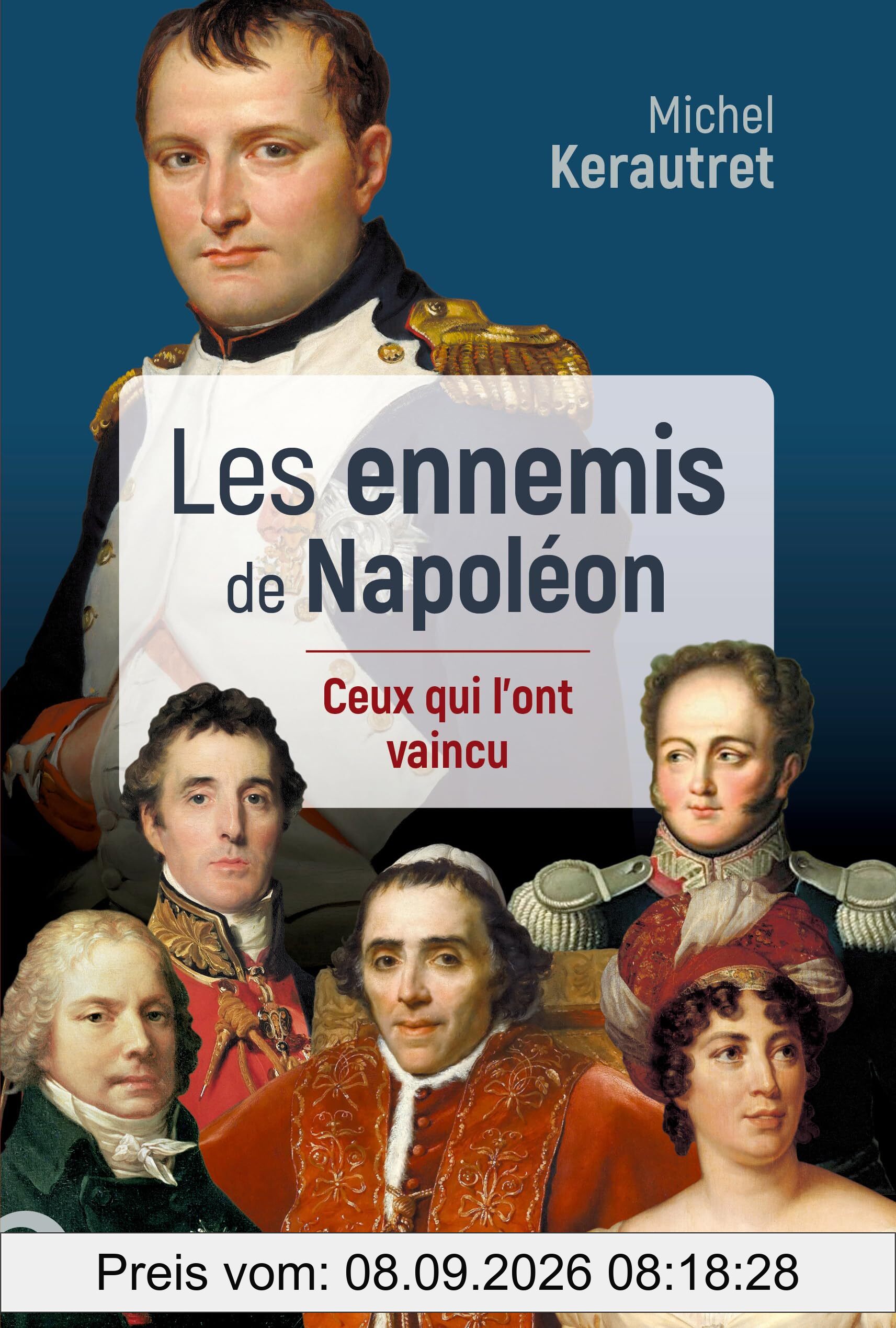 Les ennemis de Napoléon : ceux qui l'ont vaincu