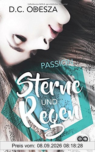 Sterne und Regen: Passion (Spiegel und Scherben, Band 2)