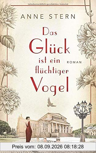 Das Glück ist ein flüchtiger Vogel (Familie Pauly-Saga, Band 1)