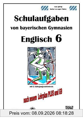 Englisch 6 (Green Line 2), Schulaufgaben von bayerischen Gymnasien mit Lösungen nach LehrplanPlus und G9