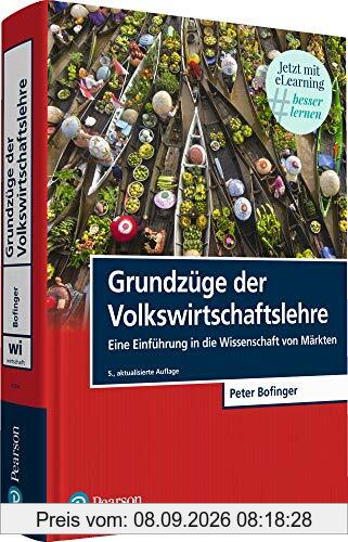 Grundzüge der Volkswirtschaftslehre: Eine Einführung in die Wissenschaft von Märkten (Pearson Studium - Economic VWL)