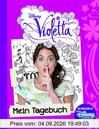 Disney Violetta: Mein Tagebuch: Meine Geheimnisse. Meine Träume.