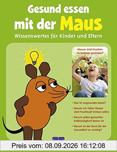 Gesund essen mit der Maus: Wissenswertes für Kinder und Eltern