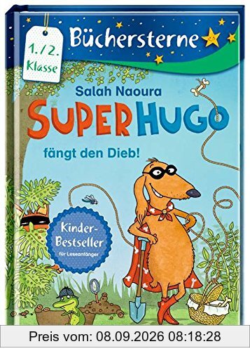 Superhugo fängt den Dieb!: Mit 16 Seiten Leserätseln und -spielen Band 3 (Büchersterne)