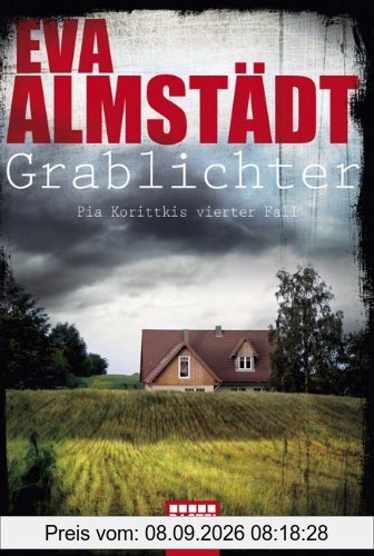 Grablichter: Pia Korittkis vierter Fall. Kriminalroman
