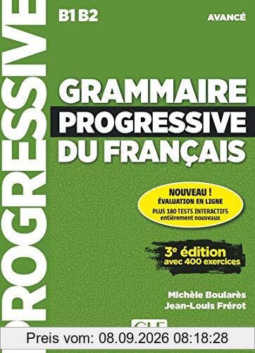 Grammaire progressive du français : B1-B2 avancé : avec 400 exercices