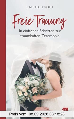 Freie Trauung - In einfachen Schritten zur traumhaften Zeremonie