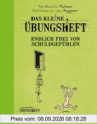 Das kleine Übungsheft - Endlich frei von Schuldgefühlen