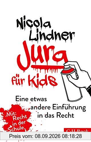 Jura für Kids: Eine etwas andere Einführung in das Recht (Beck Paperback)