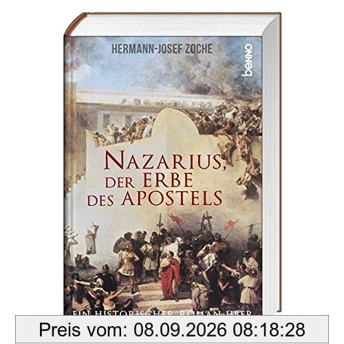 Nazarius, der Erbe des Apostels: Ein historischer Roman über die Zeit der ersten Christen
