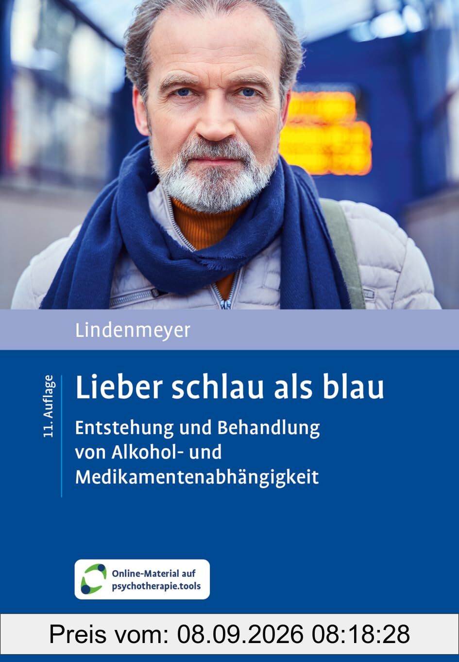 Lieber schlau als blau: Entstehung und Behandlung von Alkohol- und Medikamentenabhängigkeit. Mit Online-Material