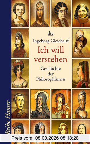 Ich will verstehen: Geschichte der Philosophinnen
