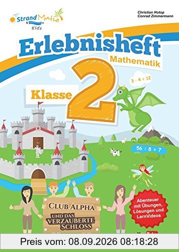 Mathematik Übungsheft Klasse 2 - Erlebnisheft - Multiplizieren und Dividieren: Club Alpha und das verzauberte Schloss (StrandMathe Übungshefte)