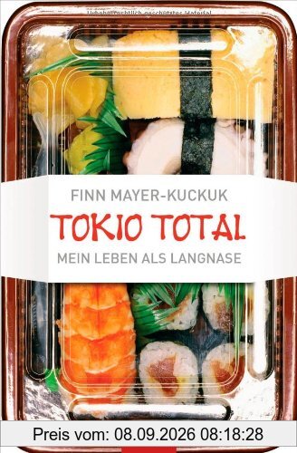Tokio Total: Mein Leben als Langnase