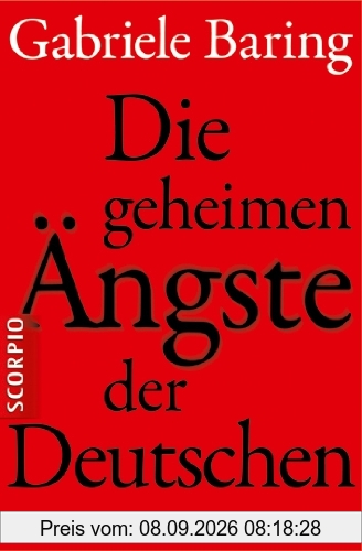 Die geheimen Ängste der Deutschen: Es ist Zeit, uns von der Vergangenheit zu befreien