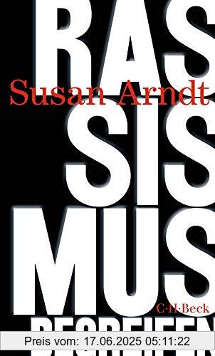 Brand : Beck C. H., Binding : Taschenbuch, Edition : 1, Label : C.H.Beck, Publisher : C.H.Beck, medium : Taschenbuch, numberOfPages : 477, publicationDate : 2021-11-02, releaseDate : 2021-11-02, authors : Susan Arndt, ISBN : 3406765548