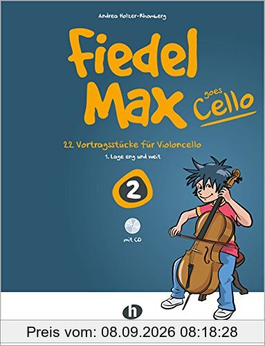Fiedel-Max Goes Cello 2 (mit CD): 22 Vortragsstücke für Violoncello (1. Lage eng und weit)