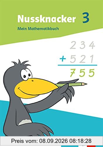 Nussknacker 3. Ausgabe Sachsen und Thüringen: Mein Mathematikbuch Klasse 3 (Nussknacker. Ausgabe ab 2021)