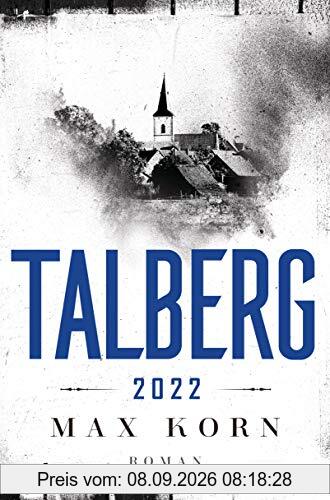 Talberg 2022: Roman (Die Talberg-Reihe, Band 3)