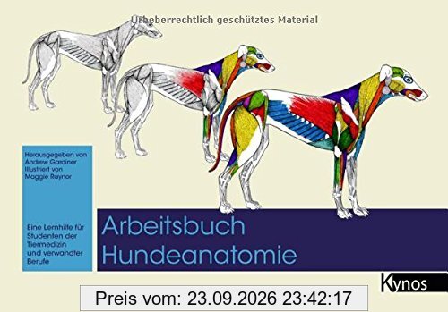 Arbeitsbuch Hundeanatomie: Eine Lernhilfe für Studenten der Tiermedizin und verwandte Berufe