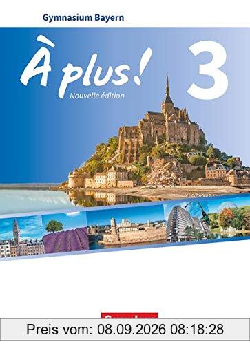 À plus ! - Nouvelle édition - Bayern: Band 3 - Schülerbuch: Festeinband