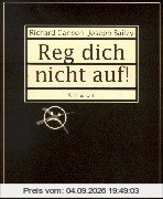 Reg dich nicht auf. Schwarze Ausgabe. Das Buch für alle, die ausgeglichen und entspannt leben wollen