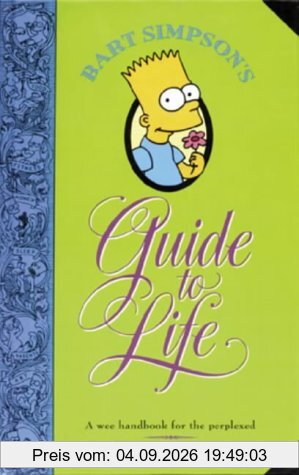 Bart Simpson's Guide to Life: A Wee Handbook for the Perplexed