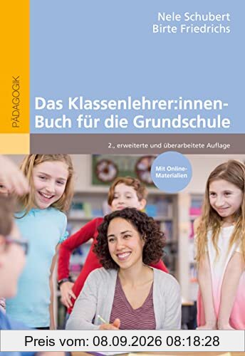 Das Klassenlehrer:innen-Buch für die Grundschule: Mit Online-Materialien