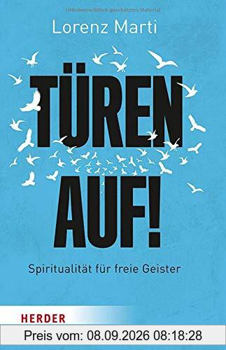 Türen auf!: Spiritualität für freie Geister