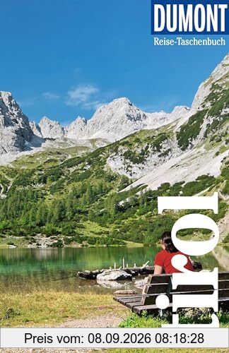 DuMont Reise-Taschenbuch Reiseführer Tirol: Reiseführer plus Reisekarte. Mit individuellen Autorentipps und vielen Touren.