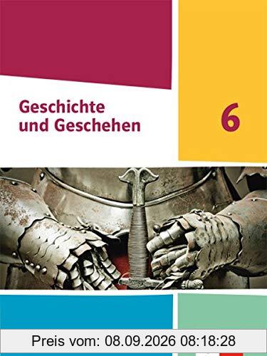 Geschichte und Geschehen 6. Ausgabe Sachsen Gymnasium: Schülerbuch Klasse 6 (Geschichte und Geschehen. Ausgabe für Sachsen Gymnasium ab 2020)