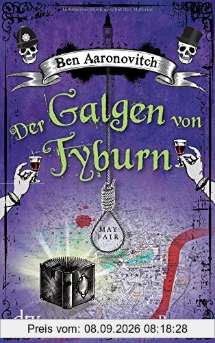 Der Galgen von Tyburn: Roman (Die Flüsse-von-London-Reihe (Peter Grant))