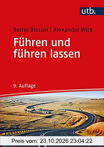 Führen und führen lassen: Ergebnisse, Kritik und Anwendungen der Führungsforschung