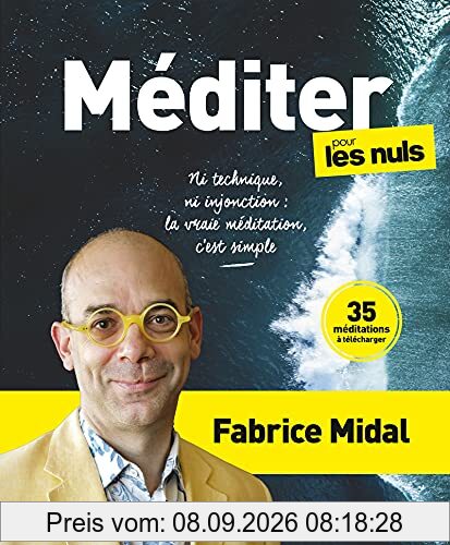 Méditer pour les nuls : ni technique, ni injonction : la vraie méditation, c'est simple