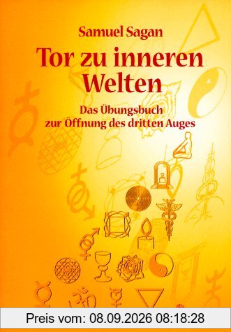 Tor zu inneren Welten. Das Übungsbuch zur Öffnung des dritten Auges