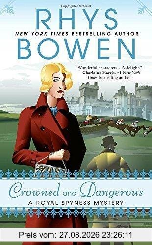 Crowned and Dangerous (A Royal Spyness Mystery, Band 10)