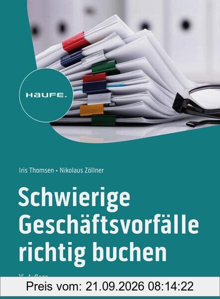 Schwierige Geschäftsvorfälle richtig buchen (Haufe Fachbuch)